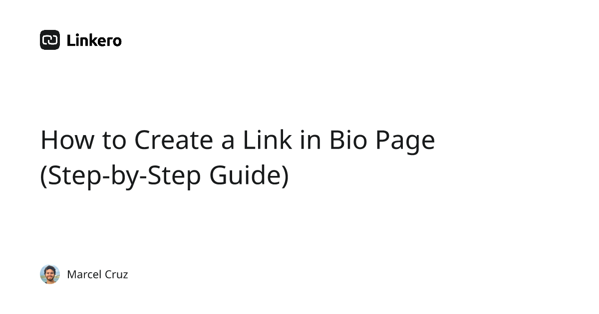 How to Create a Link in Bio Page (Step-by-Step Guide) | Linkero