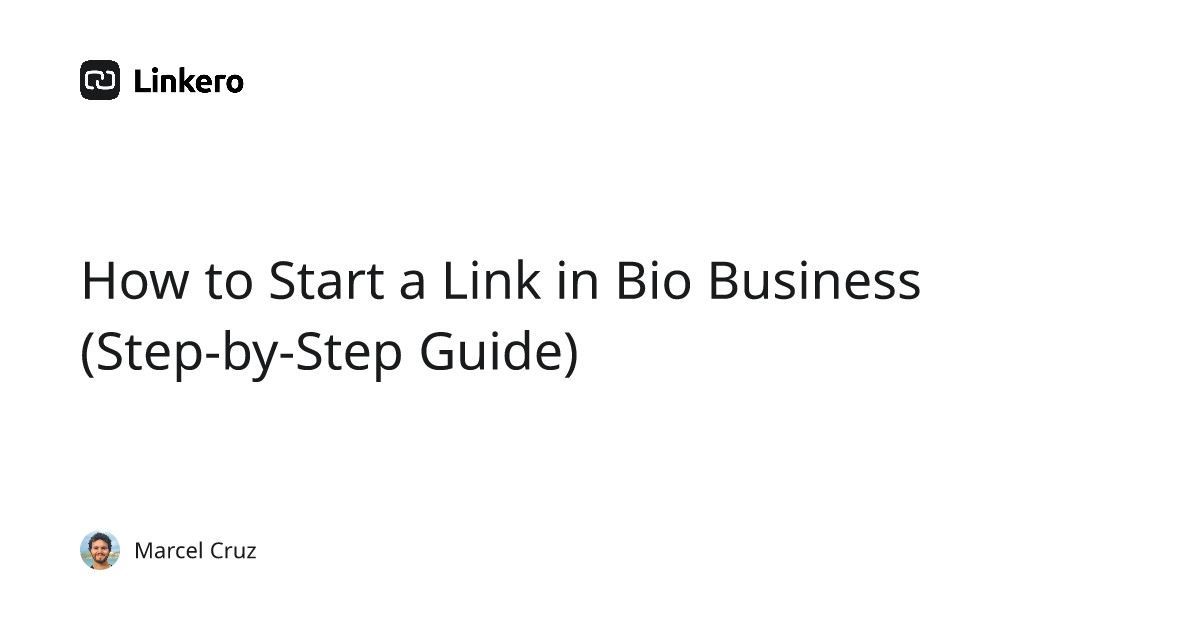 How to Start a Link in Bio Business (Step-by-Step Guide) | Linkero
